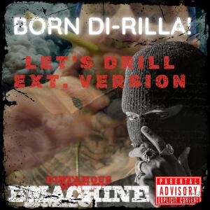 อัลบัม BORN DI-RILLA (Lets Drill Extended Version) [Explicit] ศิลปิน Dinfamous BMachine