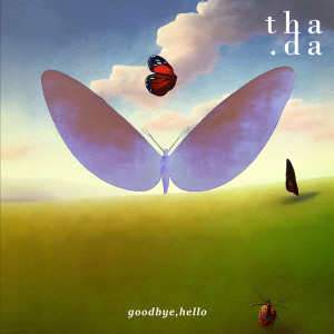 อัลบัม Goodbye,hello ศิลปิน ธาดา