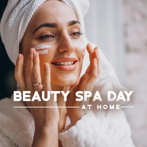 Album Beauty Spa Day at Home (Spa Lounge BGM for Daily Wellness) from Beauty Spa Music Collection