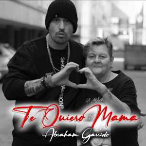 Abraham Garrido的專輯TE QUIERO MAMÁ