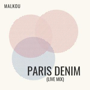 ดาวน์โหลดและฟังเพลง PARIS DENIM (LIVE MIX) พร้อมเนื้อเพลงจาก Malkou