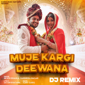Listen to Mujhe kargi deewana re (Remix) song with lyrics from Akash Bhamla