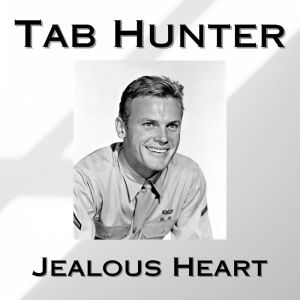 Tab Hunter的專輯Jealous Heart