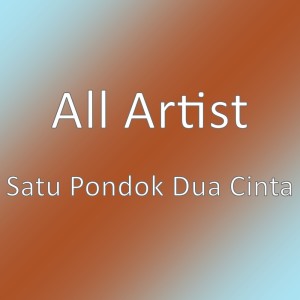 All Artist的專輯Satu Pondok Dua Cinta