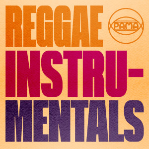 Various Artists的專輯Reggae Instrumentals From Pama