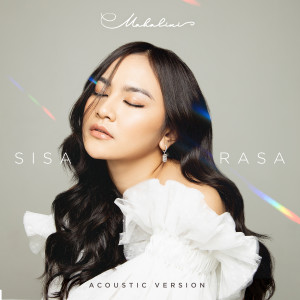 Listen to Sisa Rasa (JOOX AOTM Version) (Acoustic Version) song with lyrics from Mahalini