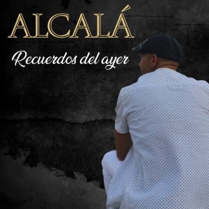 Listen to Recuerdos del Ayer song with lyrics from Alcala