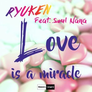 收聽Ryuken的Love Is a Miracle歌詞歌曲