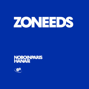 Dengarkan ZONEEDS lagu dari NOBOINPARIS dengan lirik