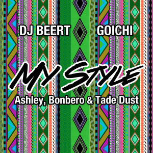 MY STYLE (feat. Ashley, Bonbero & Tade Dust) dari GOICHI