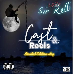 Sir Relli的專輯Cast and Reels (Explicit)