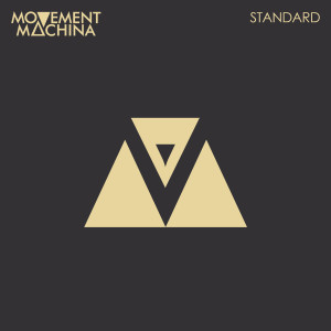 ดาวน์โหลดและฟังเพลง Standard พร้อมเนื้อเพลงจาก Movement Machina