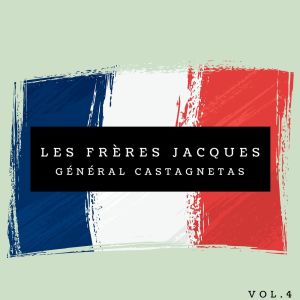 Album Les Frères Jacques - Général Castagnetas (Vol.4) from Les Freres Jacques