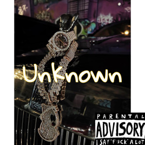 ดาวน์โหลดและฟังเพลง Unknown (Explicit) พร้อมเนื้อเพลงจาก AjShiesty3x