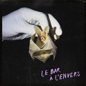 收聽Fantomes的Le bar À l'envers歌詞歌曲