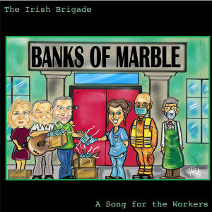 ดาวน์โหลดและฟังเพลง Banks of Marble พร้อมเนื้อเพลงจาก The Irish Brigade