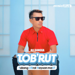 Album TOB'RUT (Tukang Obral Rayuan Maut) from Ali Gangga