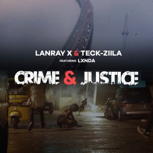 Album Crime & Justice (feat. Lxnda) (Explicit) from Lanray X