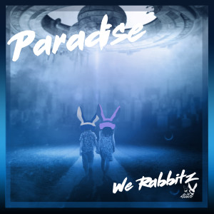 Dengarkan Paradise (Dance Mix) lagu dari We Rabbitz dengan lirik