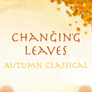 Album Changing Leaves Autumn Classical from Various Artists