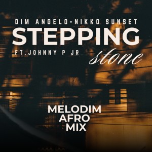 Album Stepping Stone (Melodim Afro Mix) from Dim Angelo