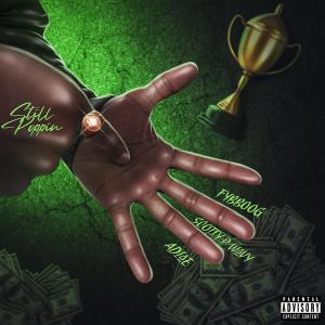 Adie的專輯Still Poppin (feat. Scotty P Wavey & Adiè) [Explicit]