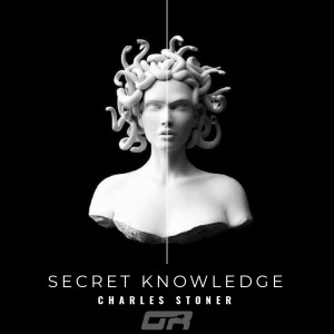 ดาวน์โหลดและฟังเพลง Secret Knowledge (Radio Edit) พร้อมเนื้อเพลงจาก Charles Stoner