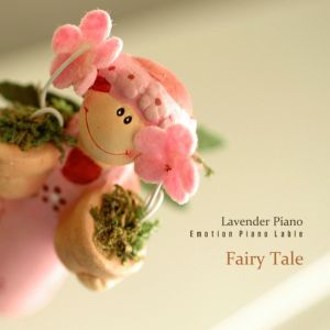 收聽Lavender Piano的Fairy Tale歌詞歌曲