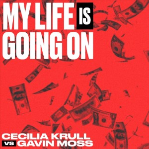 Dengarkan lagu My Life Is Going On (Cecilia Krull vs. Gavin Moss) (Música Original de la Serie de TV "La Casa de Papel") nyanyian Cecilia Krull dengan lirik