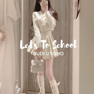 收聽Budi Utomo的Lets to School歌詞歌曲
