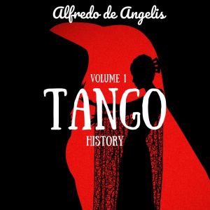 Album Tango History (Volume 1) oleh Alfredo De Angelis