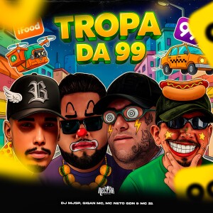GIGAN MC的專輯Tropa da 99 (Explicit)