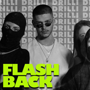 收聽Drilli的Flash Back (Explicit)歌詞歌曲