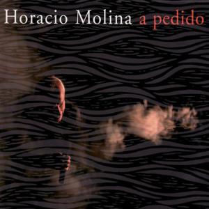 อัลบัม A Pedido ศิลปิน Horacio Molina