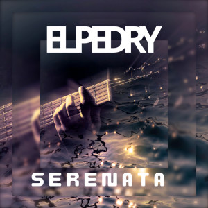 ดาวน์โหลดและฟังเพลง Serenata (Explicit) พร้อมเนื้อเพลงจาก el Pedry