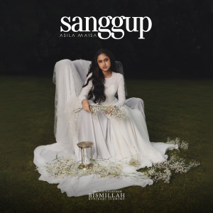 Album Sanggup (From "Bismillah Kunikahi Suamimu") from Asila Maisa