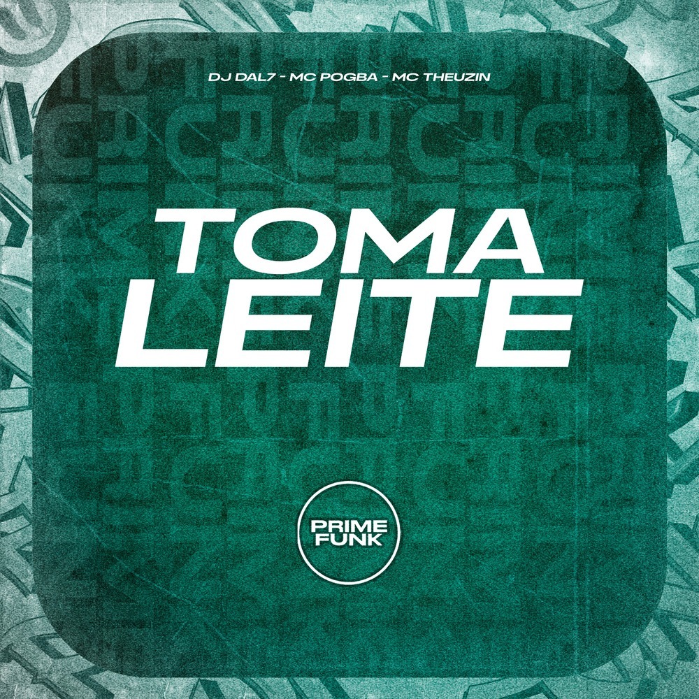 Toma Leite (Explicit)