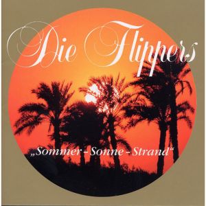 Die Flippers的专辑Sommer - Sonne - Strand