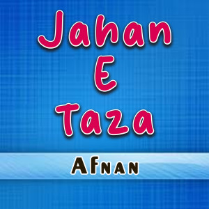 Dengarkan lagu Jahan E Taza nyanyian Afnan dengan lirik