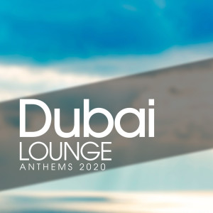 Shannon James的专辑Dubai Lounge Anthems 2020