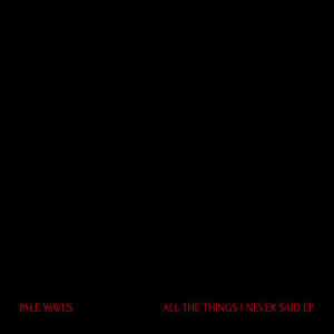 ดาวน์โหลดและฟังเพลง The Tide พร้อมเนื้อเพลงจาก Pale Waves