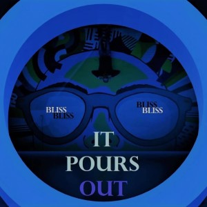 Album It Pours Out from DJ BLISS