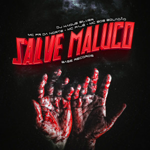 Listen to Salve Maluco song with lyrics from MC Fr da Norte
