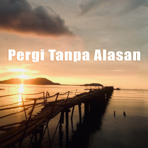 Dengarkan Pergi Tanpa Alasan lagu dari Black Skin Cerewet dengan lirik