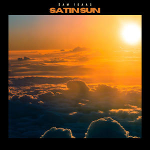 อัลบัม Satin Sun ศิลปิน Sam Isaac