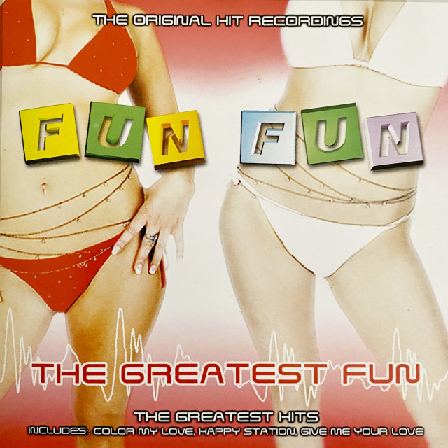Album The Greatest Fun - The Original Hit Recordings (The Greatest Hits) oleh Fun Fun