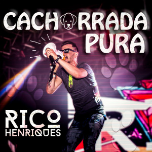 Rico Henriques的專輯Cachorrada Pura (Explicit)
