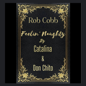 Album Feelin' naughty from Rob Cobb