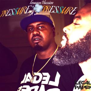 收聽Fenaam Hussien的Pressure Pressure (feat. Life Unda) (Explicit)歌詞歌曲