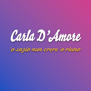 Album 'O sazio nun crere 'o riuno from Carla D'amore